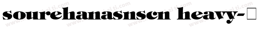 sourehanasnscn heavy字体转换